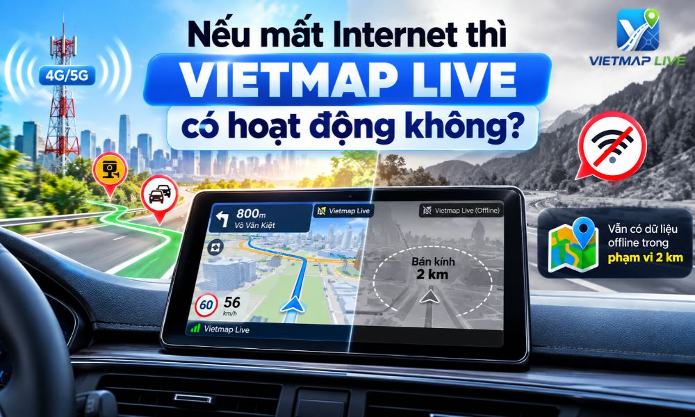 Vietmap Live có cần Internet không Vietmap Live có cần Internet không